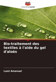 Bio-traitement des textiles à l'aide du gel d'aloès
