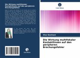 Die Wirkung multifokaler Kontaktlinsen auf den peripheren Brechungsfehler Die Wirkung multifokaler Kontaktlinsen auf den peripheren Brechungsfehler