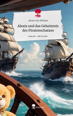 Cover Alexis und das Geheimnis des Piratenschatzes. Life is a Story - story.one