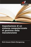 Impostazione di un sistema computerizzato di gestione della manutenzione Impostazione di un sistema computerizzato di gestione della manutenzione