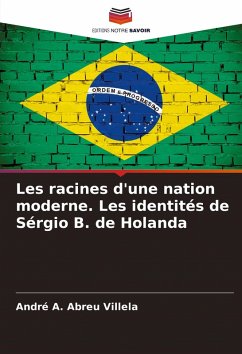 Les racines d'une nation moderne. Les identités de Sérgio B. de Holanda Cover Les racines d'une nation moderne. Les identités de Sérgio B. de Holanda
