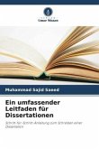 Ein umfassender Leitfaden für Dissertationen