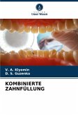 KOMBINIERTE ZAHNFÜLLUNG KOMBINIERTE ZAHNFÜLLUNG