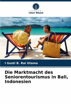 Cover Die Marktmacht des Seniorentourismus in Bali, Indonesien