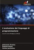 L'evoluzione dei linguaggi di programmazione L'evoluzione dei linguaggi di programmazione