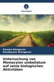 Untersuchung von Memecylon umbellatum auf seine biologischen Aktivitäten Untersuchung von Memecylon umbellatum auf seine biologischen Aktivitäten