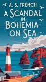 A Scandal in Bohemia-on-Sea: A Shirley Holmes Cosy Mystery (eBook, ePUB) A Scandal in Bohemia-on-Sea: A Shirley Holmes Cosy Mystery (eBook, ePUB)