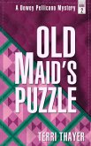 Old Maid's Puzzle (A Dewey Pellicano Mystery, #2) (eBook, ePUB)