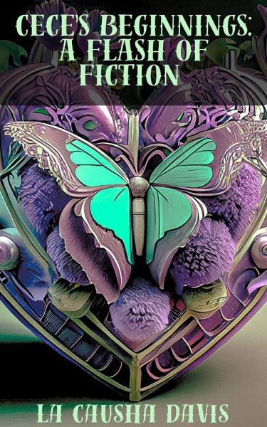 CeCe's Beginnings: A Flash of Fiction (Series 1, #1) (eBook, ePUB) CeCe's Beginnings: A Flash of Fiction (Series 1, #1) (eBook, ePUB)