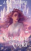 The Solstice Court (The Thrice Kingdom Series, #1) (eBook, ePUB)