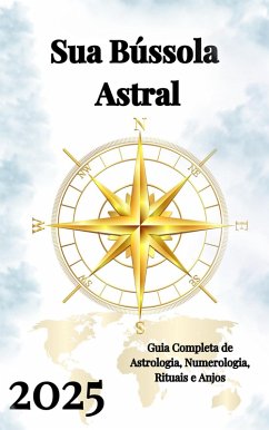 Sua Bússola Astral 2025 (eBook, ePUB) - Rubi, Alina