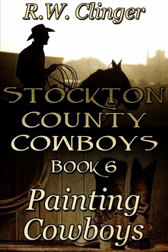 Painting Cowboys (eBook, ePUB) - Clinger, R. W.