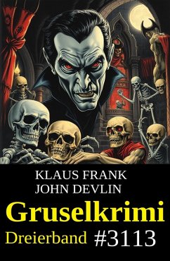 Gruselkrimi Dreierband 3113 (eBook, ePUB) - Devlin, John; Frank, Klaus