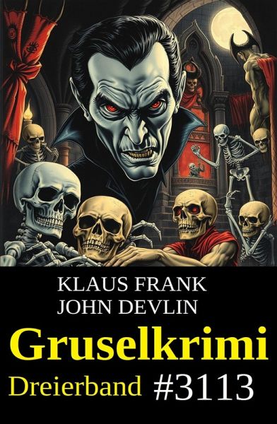Gruselkrimi Dreierband 3113 (eBook, ePUB)