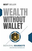 Wealth Without Wallet (eBook, ePUB)