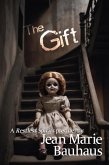 The Gift: A Restless Spirits Prequel Short (The Spirits Series, #0) (eBook, ePUB)