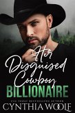 Her Disguised Cowboy Billionaire (Montana Billionaires, #8) (eBook, ePUB) Her Disguised Cowboy Billionaire (Montana Billionaires, #8) (eBook, ePUB)