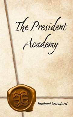 The President Academy (President Academy Series, #1) (eBook, ePUB) - Crawford, Rachael