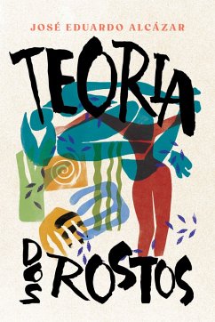 Teoria dos rostos (eBook, ePUB) - Alcázar, José Eduardo