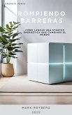 Rompiendo Barreras. Cómo Lanzar una Startup Energética que Cambiará el Mundo. Energía Verde (eBook, ePUB)