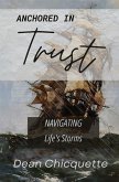 Anchored In Trust (eBook, ePUB) Anchored In Trust (eBook, ePUB)