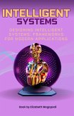 Designing Intelligent Systems: Frameworks for Modern Applications (O7.0 TRANSFORM INFORMATION TECHNOLOGY) (eBook, ePUB)