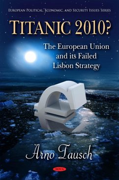 Titanic 2010? The European Union and its Failed Lisbon Strategy (eBook, PDF)