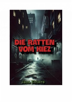 Die Ratten vom Kiez (eBook, ePUB) - Ehlers, Jana