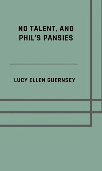 No talent, and Phil's pansies (eBook, ePUB)