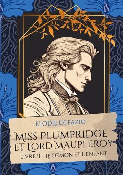 Miss Plumpridge et Lord Maupleroy (eBook, ePUB) - Di Fazio, Elodie