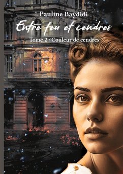 Entre Feu et Cendres (eBook, ePUB) Entre Feu et Cendres (eBook, ePUB)
