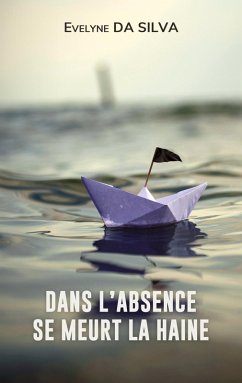 Cover Dans l'absence se meurt la haine (eBook, ePUB)