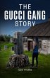 The Gucci Gang Story (eBook, ePUB) - Bild 1