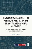 Ideological Flexibility of Political Parties in the Era of Transnational Cleavage (eBook, ePUB) Ideological Flexibility of Political Parties in the Era of Transnational Cleavage (eBook, ePUB)