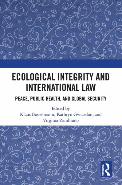 Ecological Integrity and International Law (eBook, ePUB) Ecological Integrity and International Law (eBook, ePUB)