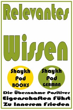 Relevantes Wissen (eBook, ePUB) - German, ShaykhPod