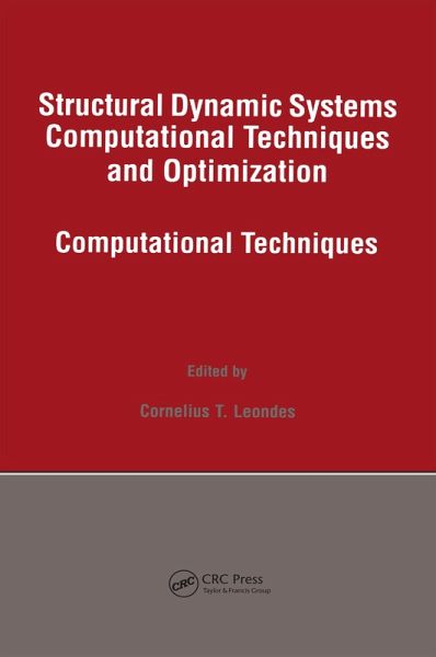 Structural Dynamic Systems Computational Techniques and Optimization (eBook, PDF) Structural Dynamic Systems Computational Techniques and Optimization (eBook, PDF)