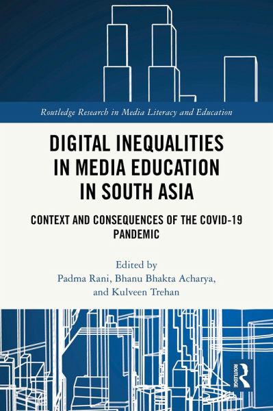Digital Inequalities in Media Education in South Asia (eBook, ePUB) Digital Inequalities in Media Education in South Asia (eBook, ePUB)