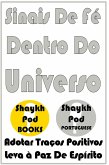 Sinais De Fé Dentro Do Universo (eBook, ePUB) Sinais De Fé Dentro Do Universo (eBook, ePUB)