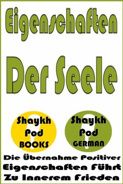 Eigenschaften Der Seele (eBook, ePUB) - German, ShaykhPod
