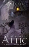 Demon In The Attic (Night Shades, #2) (eBook, ePUB) Demon In The Attic (Night Shades, #2) (eBook, ePUB)