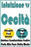 Intuizione vs Cecità (eBook, ePUB) Intuizione vs Cecità (eBook, ePUB)