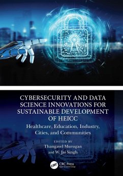 Cybersecurity and Data Science Innovations for Sustainable Development of HEICC (eBook, ePUB)