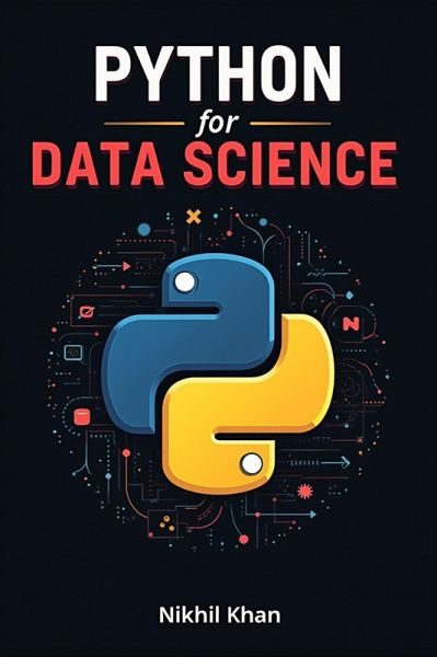 Python for Data Science (Data Science Mastery by Nikhil Khan, #1) (eBook, ePUB)