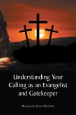 Understanding Your Calling as an Evangelist and Gatekeeper (eBook, ePUB)