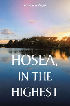 Hosea, In the Highest (eBook, ePUB) - Mayes, Annabelle