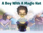 A Boy With A Magic Hat (eBook, ePUB)
