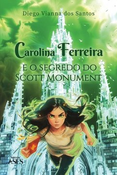 Cover Carolina Ferreira e o segredo do Scott Monument
