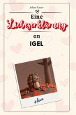Eine Liebeserklärung an Igel Eine Liebeserklärung an Igel