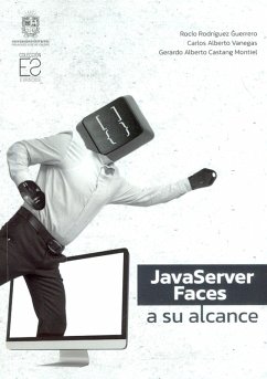 JavaServer Faces a su alcance (eBook, ePUB) - Rodríguez Guerrero, Rocío; Vanegas, Carlos Alberto; Montiel, Gerardo Castang